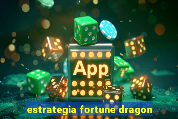 estrategia fortune dragon